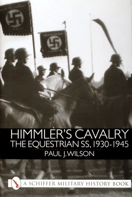 Himmlers Cavalry The Equestrian SS, 1930-45 Epub