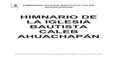 Himnario De La Iglesia Bautista Caleb AhuachapÃn PDF PDF