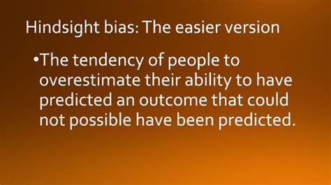 Hindsight Bias: The Tendency to Overestimate What We Could Have Known