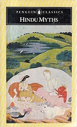 Hindu Myths A Sourcebook Translated from the Sanskrit Kindle Editon