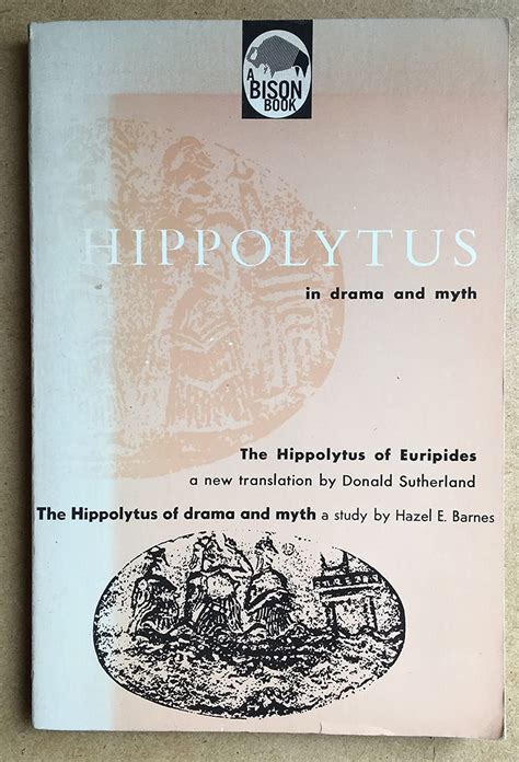 Hippolytus in Drama and Myth Bison Book Reader