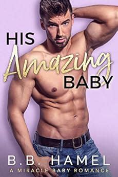 His Amazing Baby A Miracle Baby Romance Reader