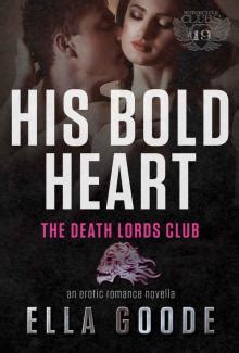 His Bold Heart Her Stepbrother s Desire a Death Lords MC The Motorcycle Clubs Book 19 PDF