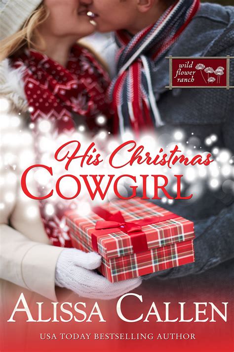 His Christmas Cowgirl Wildflower Ranch Book 6 Reader