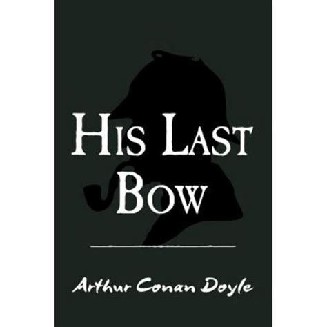 His Last Bow Original and Unabridged Translate House Classics Reader