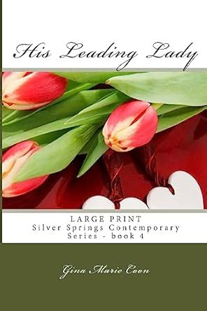 His Leading Lady Contemporary Series Book 4 Silver Springs Contemporary Reader