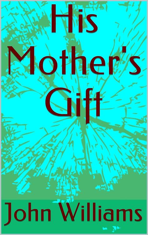 His Mother s Gift Samuel Wilde Adventure Series Book 4 Epub