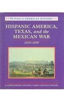 Hispanic America Texas and the Mexican War 1835 1850 The Drama of American History Series Book 10 PDF