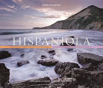 Hispaniola A Photographic Journey through Island Biodiversity Biodiversidad a Través de un Recorrido Fotográfico PDF