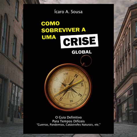 Histórico Tempo Louco: Um Guia para Sobreviver à Turbulência Global