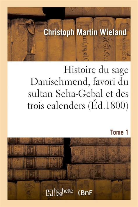 Histoire Du Sage Danischmend Doc