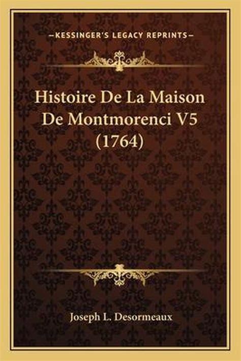 Histoire de la Maison de Montmorenci PDF
