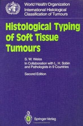 Histological Typing of Soft Tissue Tumours 2nd Edition Doc