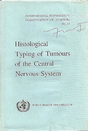 Histological Typing of Tumours of the Central Nervous System Reader