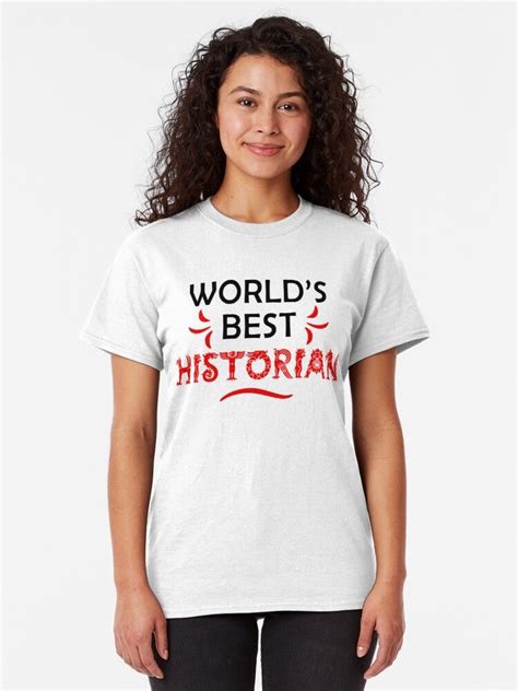 Historian T-Shirts: Wear Your Passion for History