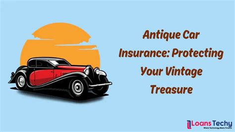 Historic Car Insurance: Protecting Your Vintage Gem