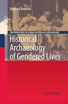 Historical Archaeology of Gendered Lives Kindle Editon