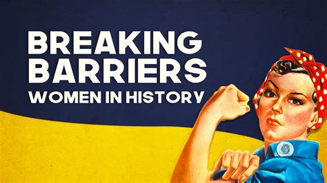 Historical Context: Shattering Gender Barriers