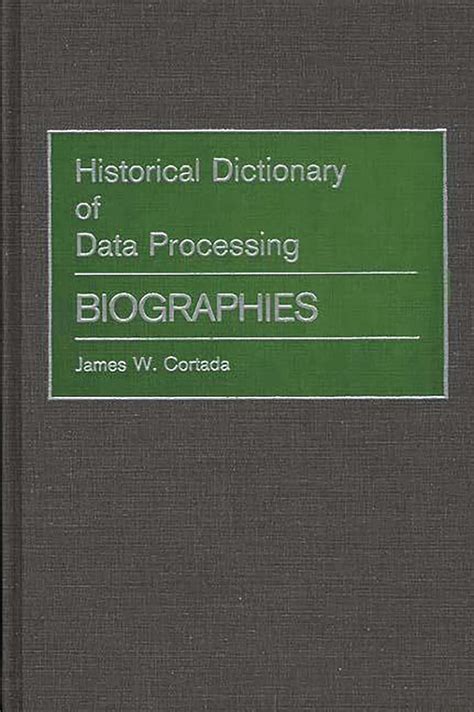 Historical Dictionary of Data Processing Biographies Doc