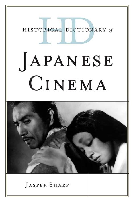 Historical Dictionary of Japanese Cinema Historical Dictionaries of Literature and the Arts Epub