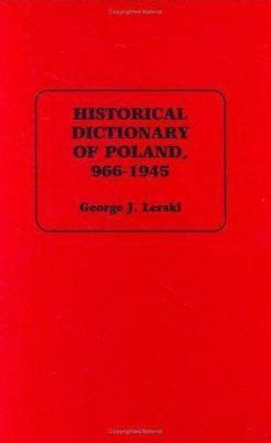 Historical Dictionary of Poland, 966-1945 Reader