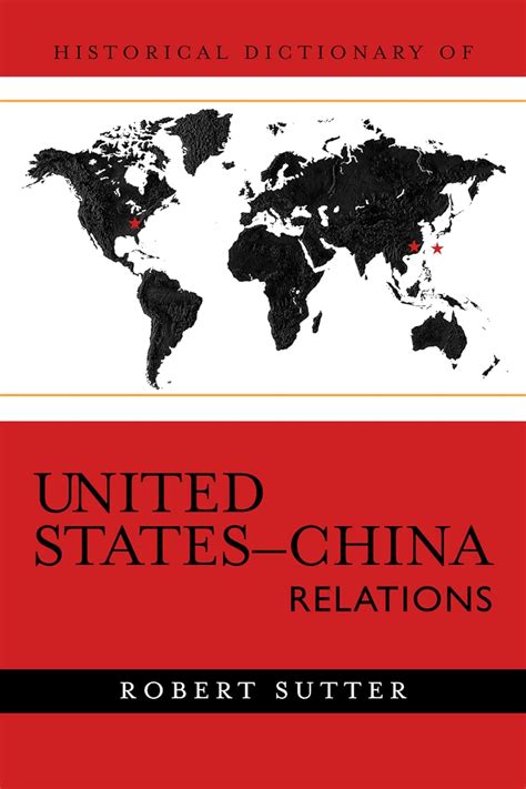 Historical Dictionary of United States-China Relations Doc