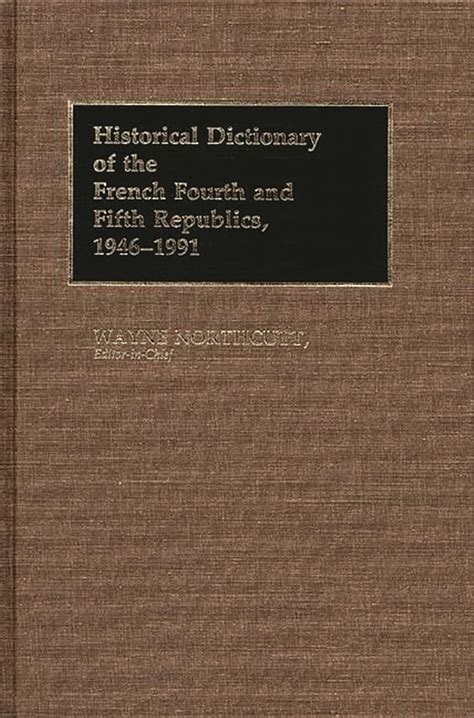 Historical Dictionary of the French Fourth and Fifth Republics Kindle Editon