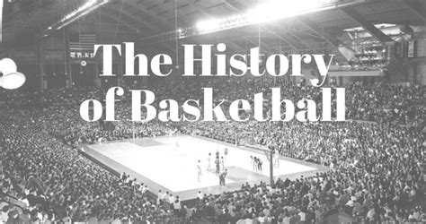 Historical Origins: A Legacy Rooted in Basketball