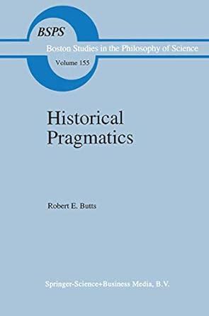 Historical Pragmatics Philosophical Essays 1st Edition Epub