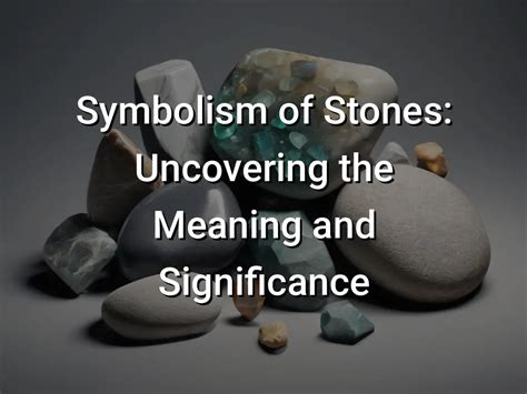 Historical Significance of Stones