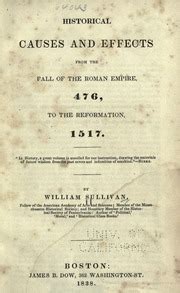 Historical causes and effects from the fall of the Roman empire 476 to the reformation 1517  Kindle Editon