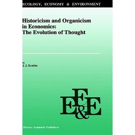 Historicism and Organicism in Economics The Evolution of Thought PDF