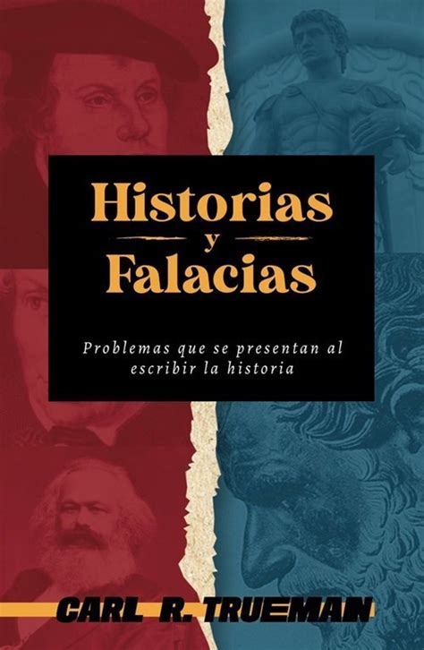 Histories and Fallacies: Problems Faced in the Writing of History PDF