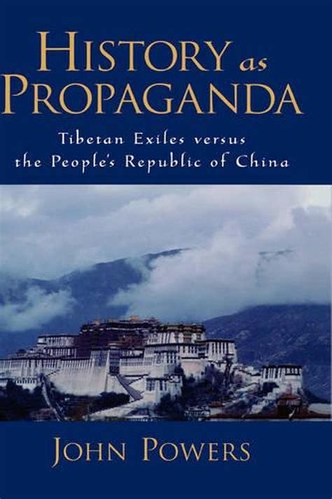 History As Propaganda Tibetan Exiles versus the People s Republic of China PDF