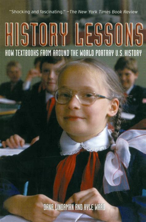 History Lessons How Textbooks from Around the World Portray U.S. History 1st Edition Kindle Editon