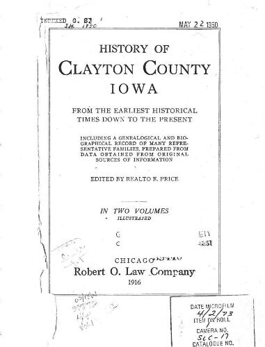 History Of Clayton County Iowa From The Earliest Historical Times Down To The Present Including A Genealogical And Biographical Record Of Many Original Sources Of Information Volume 2 Epub