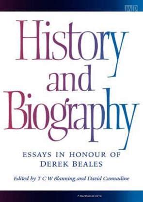 History and Biography Essays in Honour of Derek Beales Reader