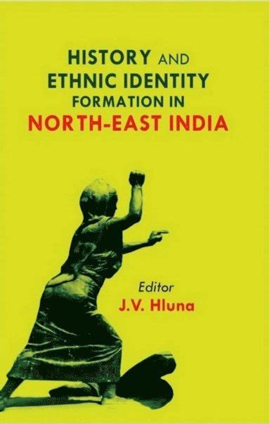 History and Ethnic Identity Formation in North-East India Epub