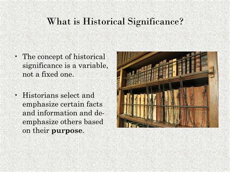 History and Historical Significance