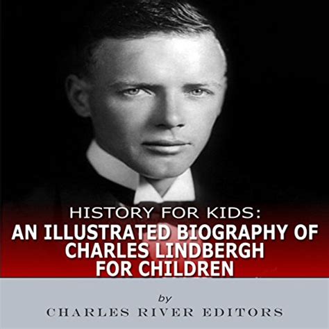 History for Kids An Illustrated Biography of Charles Lindbergh for Children Kindle Editon