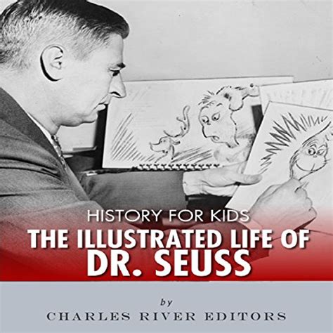 History for Kids The Illustrated Life of Dr Seuss Reader