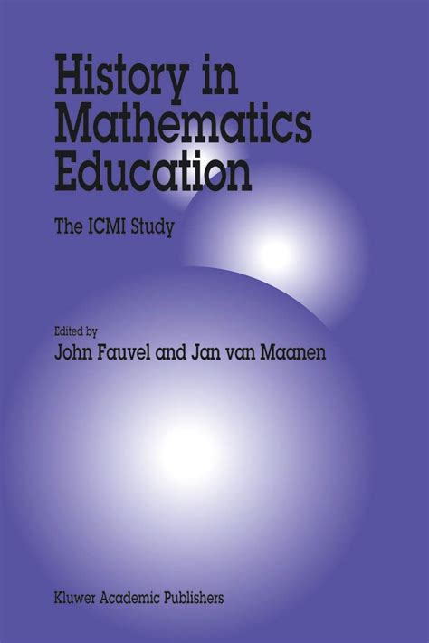 History in Mathematics Education An ICMI Study 1st Edition Epub