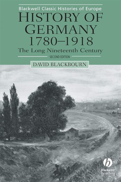 History of Germany 1780-1918 The Long Nineteenth Century Blackwell Classic Histories of Europe PDF