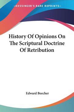 History of Opinions on the Scriptural Doctrine of Retribution Classic Reprint Reader