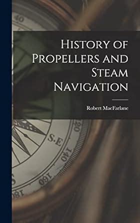 History of propellers and steam navigation PDF