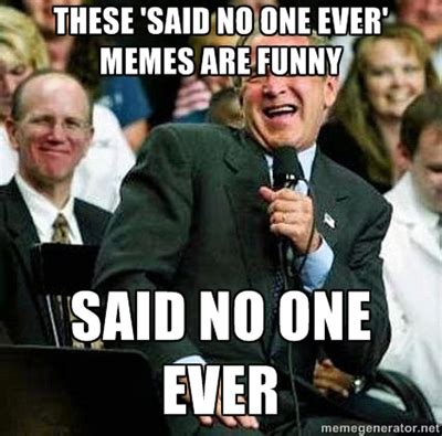 History of the "No One Ever" Meme