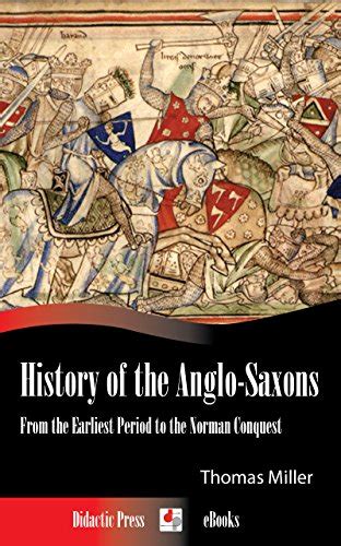 History of the Anglo-Saxons illustrated From the Earliest Period to the Norman Conquest PDF