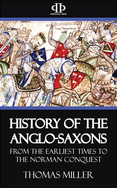 History of the Anglo-Saxons illustrated From the Earliest Period to the Norman Conquest PDF