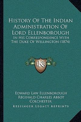 History of the Indian Administration of Lord Ellenborough Reprint PDF