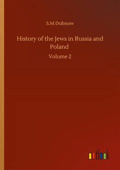 History of the Jews in Russia and Poland (2); From the Death of Alexander I Reader